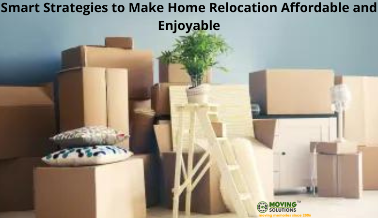 Smart Strategies to Make House Shifting Affordable and Enjoyable